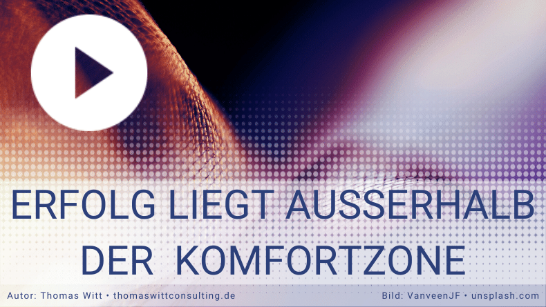 Erfolg liegt für Möbelverkäufer und Möbelhändler außerhalb der Komfortzone - Thomas Witt